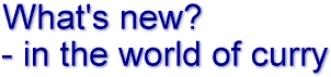 What�s new in the world of curry