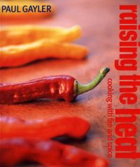 Raising The Heat by Paul Gayler